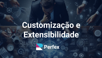 Customização e Extensibilidade