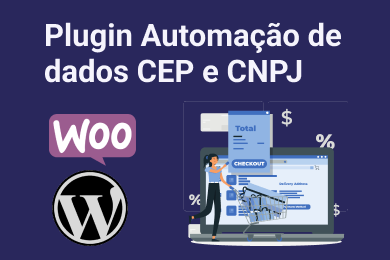 Woocommerce Automação de CEP e CNPJ